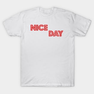 nice day T-Shirt